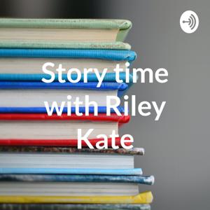 Story time with Riley Kate