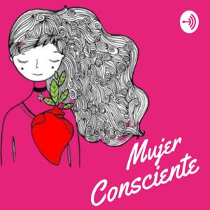 Mujer consciente