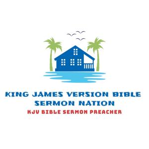 KING JAMES VERSION BIBLE Sermon NATION