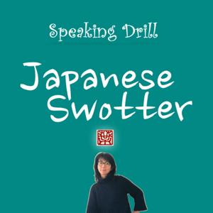 Japanese Swotter - Speaking Drill + Shadowing by Yoko