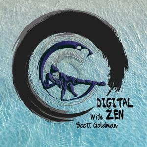 Digital Zen with Scott Goldman
