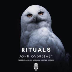 Rituals with John Ov3rblast