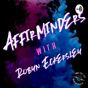 Affirminders with Robyn Eckersley