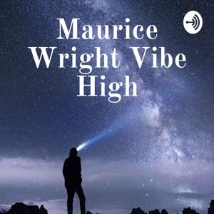 Maurice Wright Vibe High