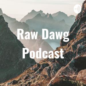 Raw Dawg Podcast