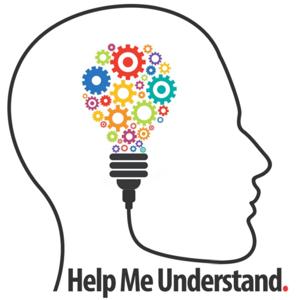 Help Me Understand.