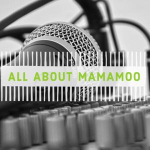 ALL ABOUT MAMAMOO