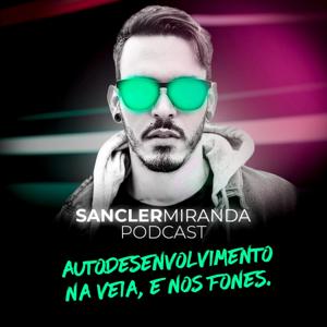 Sancler Miranda Podcast