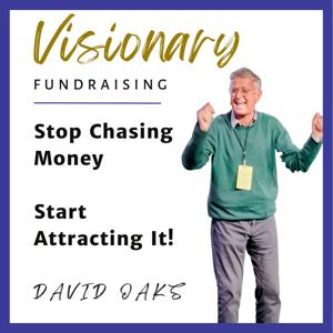 Visionary Fundraising For Nonprofits by David Oaks