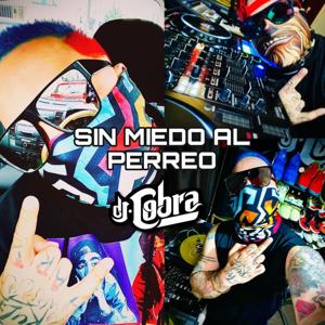 Sin miedo al perreo por Dj Cobra