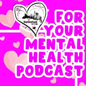 For Your Mental Health Podcast