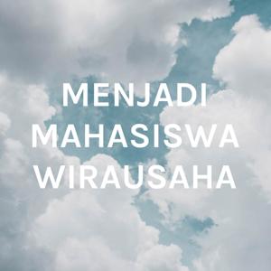 MENJADI MAHASISWA WIRAUSAHA