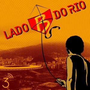 Lado B do Rio by Central 3 Podcasts