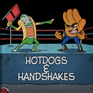 Hotdogs & Handshakes