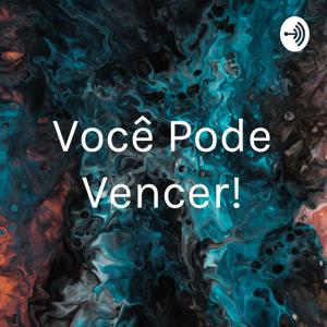 Você Pode Vencer!