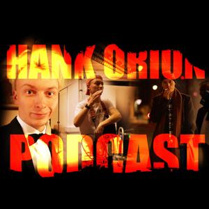 Hank Orion Podcast