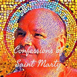 Confessions of Saint Marty