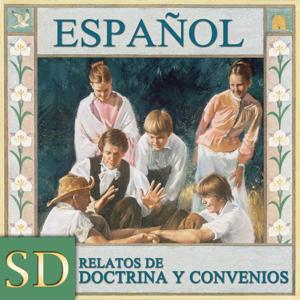 Relatos De Doctrina y Convenios | SD | SPANISH