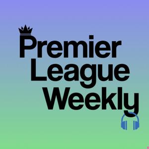 Premier League Weekly