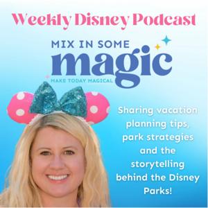 Mix In Some Magic: Your Guide To Disneyland Planning & Fun!