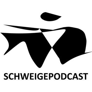 SCHWEIGEPODCAST