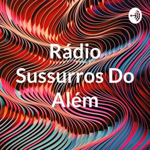 Rádio Sussurros Do Além