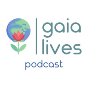 Gaia Lives Podcast