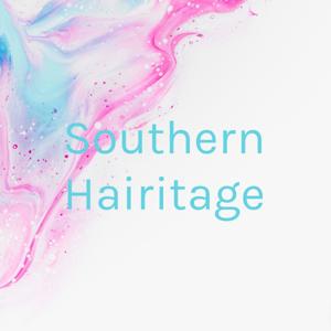 Southern Hairitage