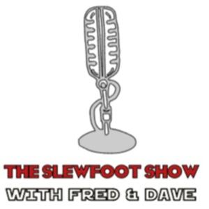 The Slewfoot Show