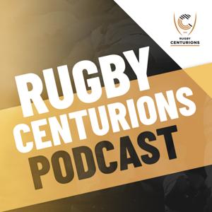 The Rugby Centurions Podcast by Sport Podcast Network