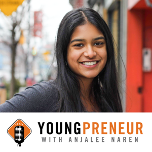 Youngpreneur with Anjalee Naren