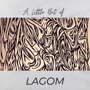 A Little Bit of Lagom