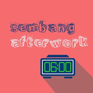 sembang afterwork