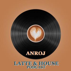 LATTE & HOUSE PODCAST