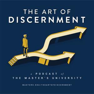 The Art of Discernment by The Master's University