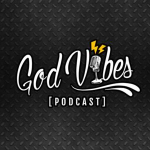 God Vibes Podcast