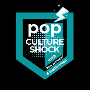 Pop Culture Shock with Benjammin' and Holliewood