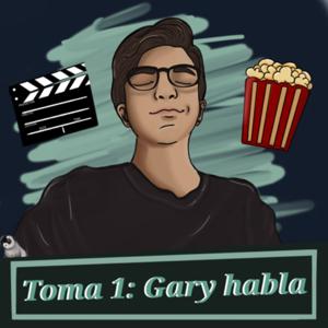 Toma 1: Gary habla.
