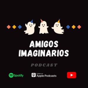 Amigos Imaginarios - Podcast