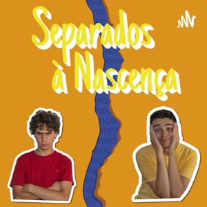 Separados à Nascença
