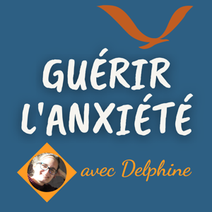 Guérir l'anxiété by Delphine Couet