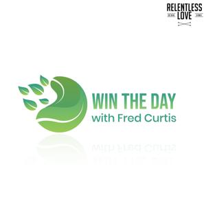 Win The Day with Fred Curtis