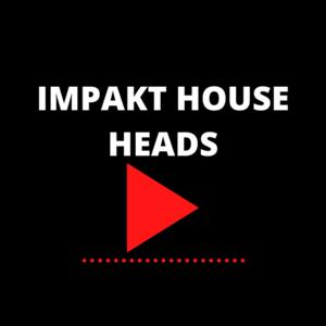 ImpaktHouseHeads podcast