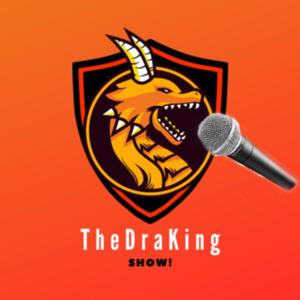 TheDraKing Show!