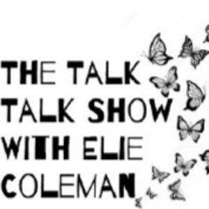 The Talk Talk Show With Elie Coleman