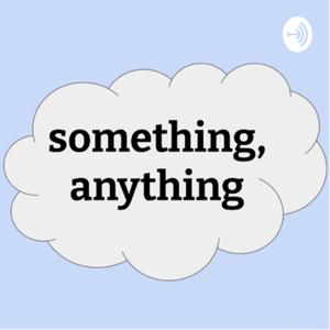 Something, Anything