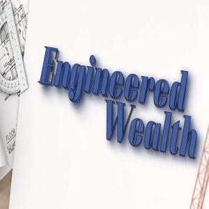 Engineered Wealth Podcast