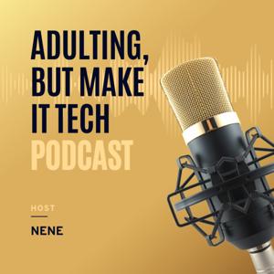 Adulting, but Make It Tech