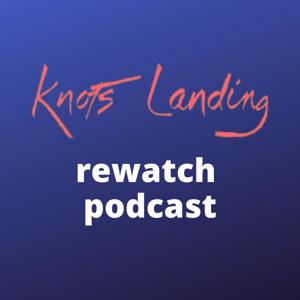 Knots Landing ReWatch Podcast