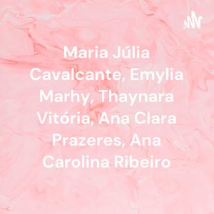 Maria Júlia Cavalcante, Emylia Marhy, Thaynara Vitória, Ana Clara Prazeres, Ana Carolina Ribeiro